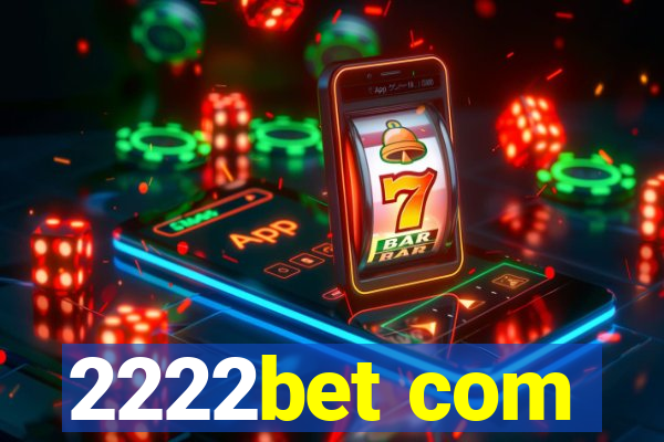 2222bet com